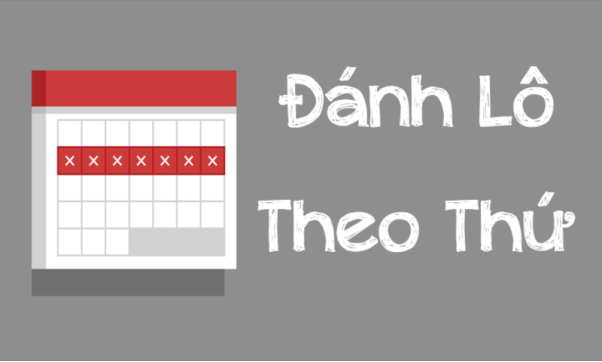 Đánh lô theo thứ