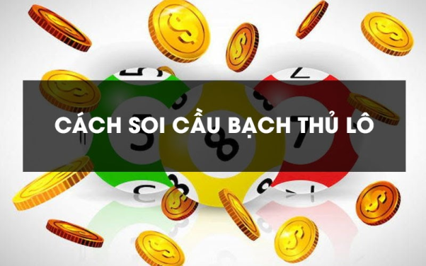 Soi cầu lô bạch thủ lô miền bắc theo phương pháp lô kép